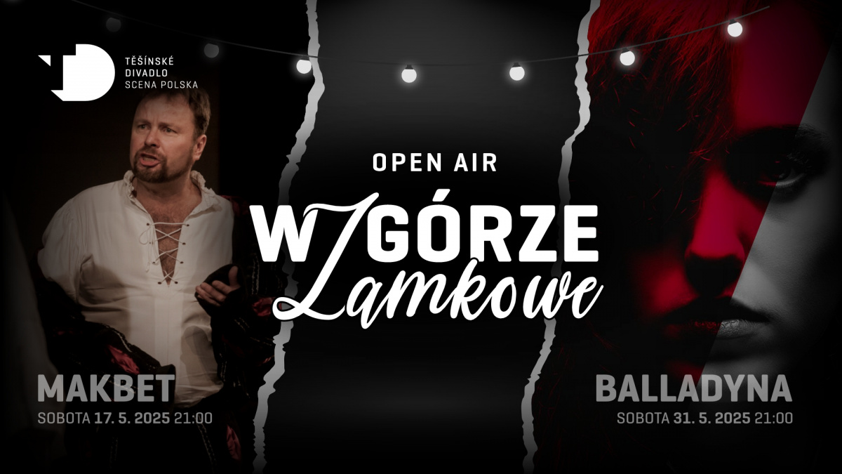 Macbeth a Balladyna na Zámeckém vrchu. Klasika Polské scény v neklasickém provedení