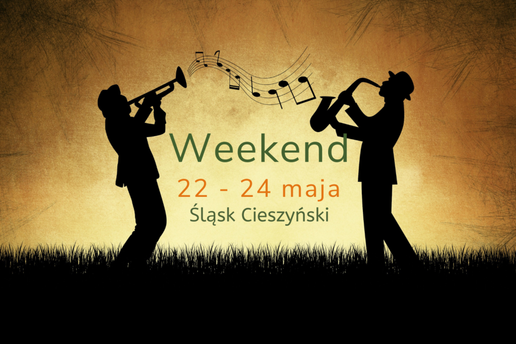 Víkend na Těšínském Slezsku. Květen 22-24