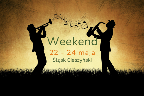 Víkend na Těšínském Slezsku. Květen 22-24