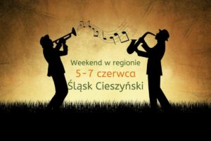 Víkend na Těšínském Slezsku